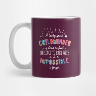 A truly Great Childminder Gift - Impossible to forget Mug